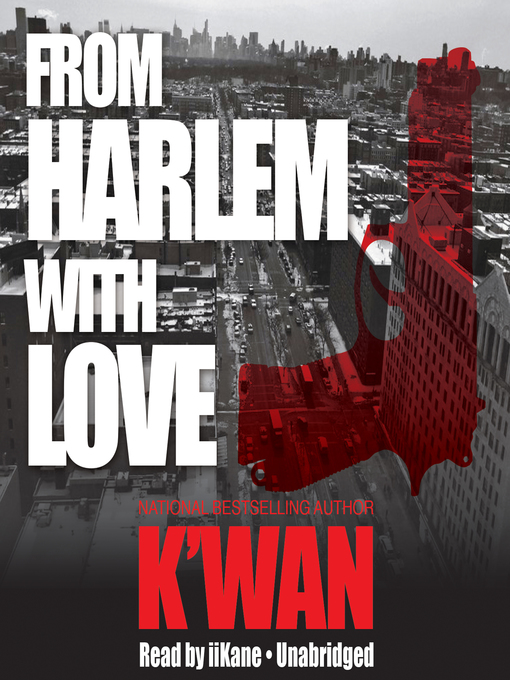 Title details for From Harlem with Love by K'wan - Wait list